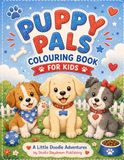 Puppy Pals: A Little Doodle Adventures Colouring Book for Kids 3-8