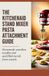 The KitchenAid The KitchenAid Stand Mixer Pasta Attachment Guide: Homemade Semolina Noodles and Filled Ravioli from Scratch