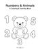 Numbers & Animals: A Coloring & Counting Book for Toddlers Ages 2-5