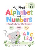 My First Alphabets and Numbers Book: Trace, Practice, Color Workbook
