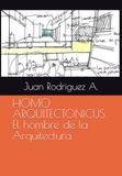 HOMO ARQUITECTONICUS. El hombre de la Arquitectura