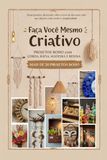 Faça Você Mesmo Criativo - Projetos Boho com Corda, Ráfia, Madeira e Resina