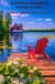 Experience Muskoka & Cottage Country: Ontario’s Ultimate Cottage Getaway