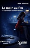 La main au feu: Ou la part d'ombre de François Dakowski