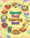 Cozy Bites: A Bold and Easy Kawaii Food Coloring Book