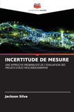 Incertitude de Mesure: UNE APPROCHE PROBABILISTE DE L'ÉVALUATION DES PROJETS D'ÉLECTROCARDIOGRAPHIE