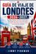GUÍA DE VIAJE DE LONDRES 2026–2027