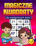 Magiczne Independently Published Magiczne kwadraty dla inteligentnych dzieci