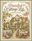 Peaceful Libri GmbH Peaceful cottage life: A Cozy Escape into Simple Living, Slow Days, and Countryside Serenity Paperback