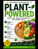 The Lifestyle Hacks The Plant Powered 30 Day healthy Reset