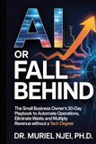 AI or Fall Behind: The Small Business Owner's 30-Day Playbook