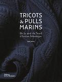 Tricots & pulls marins: De la mer du Nord à l'océan Atlantique