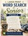 Large Print Word Search for Seniors: A Relaxing Collection of Easy-to-Read Word Search Puzzles Featuring Everyday Themes to Support Focus, Vocabulary, and Leisure