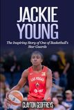 Jackie Young: The Inspiring Story of One of Basketball's Star Guards