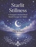 Starlit Stillness: A Tranquil Celestial Word Search Escape for Adults