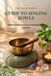 The Beginner's Guide to Singing Bowls: Traditional Techniques for Sound Healing and Relaxation