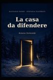 La Independently Published La casa da difendere Paperback
