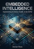 Embedded Bol Embedded Intelligence: Implementing On-Device TinyML on the ESP32