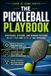 The Pickleball Playbook: Strategies, Systems, and Winning Patterns to Outthink and Outplay Any Opponent: 33