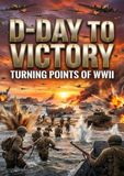 D-Day to Victory: Turning Points of WWII 9783565277612