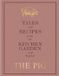 The Pig: Tales and Recipes from the Kitchen Garden and Beyond