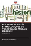 LES Editions Notre Savoir Les Particularités Etymologiques Du Vocabulaire Anglais Moderne