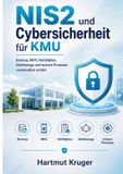 NIS2 Books on Demand NIS2 und Cybersicherheit für KMU: Backup, MFA, Notfallplan, Meldewege und sichere Prozesse verständlich erklärt
