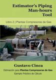 Estimator's Piping Man-hours Tool: Estimación para Plantas Compresoras de Gas: Ejemplo Práctico de Cálculo: 2