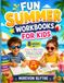 Fun Summer Workbooks for Kids: 8 Weeks of Screen-Free Math, Reading, Puzzles, Games & Creative Challenges to Keep Kids Learning and Having Fun All Summer for Ages 6–8