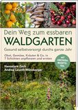 Dein Battenberg Bayerland Verlag Dein Weg zum essbaren Waldgarten
