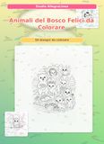 Animali del Bosco Felici da Colorare: 50 disegni da colorare