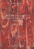 WOULD Luncheon Magazine Ltd Would You Like To Take A Walk With Me...offline? Paperback