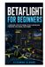 Betaflight for Beginners: Configure Your FPV Drone, Flight Controller, Receiver, OSD, Modes, and Tuning