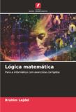 Lógica matemática: Para a informática com exercícios corrigidos