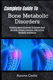 Complete Libri GmbH Complete Guide To Bone Metabolic Disorders