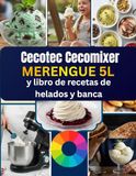 Cecotec Cecomixer merengue 5L y libro de recetas de helados y banca