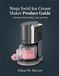 Ninja Swirl Ice Cream Maker Product Guide