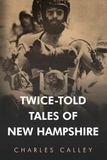Twice-Told Seacoast Press Twice-Told Tales of New Hampshire Paperback