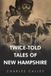 Twice-Told Seacoast Press Twice-Told Tales of New Hampshire Paperback