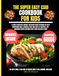 The Super Easy Csid Cookbook For Kids
