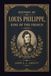 History Louis Philippe History of Louis Philippe: King of the French
