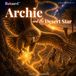 ARCHIE The Adventures of Archie and Taru- Archie and the Desert Star