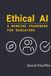 Ethical AI: A Working Framework for Educators