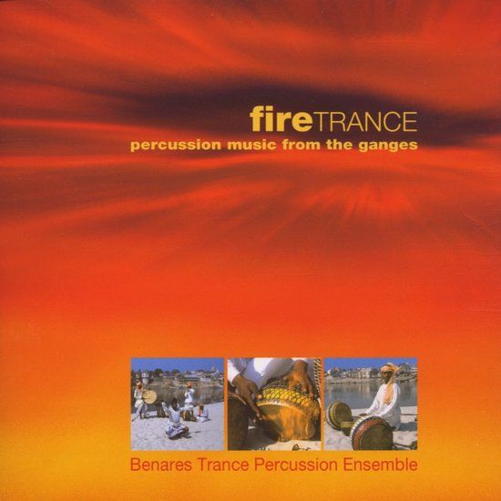 Sonic Rendezvous Benares Trance Percussion Firetrance (CD)