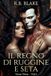 Il Independently Published Il Regno Di Ruggine E Seta-Il Regno di Ruggine e Seta Paperback