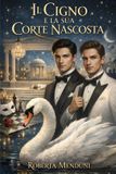 Il Le Cinque Famiglie-Il cigno e la sua corte nascosta