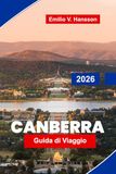 CANBERRA Guida di viaggio 2026