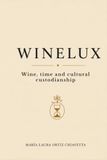 WINELUX: Wine, time and cultural custodianship