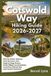 Cotswold Way Hiking Guide 2026-2027: Plan the Perfect National Trail Adventure with Stage-by-Stage Routes, Scenic Villages, Accommodation, Local Pubs, Packing Tips, and Practical Itineraries