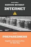 Survive Without Internet Survive Without Internet - Vol. 03 - Preparedness